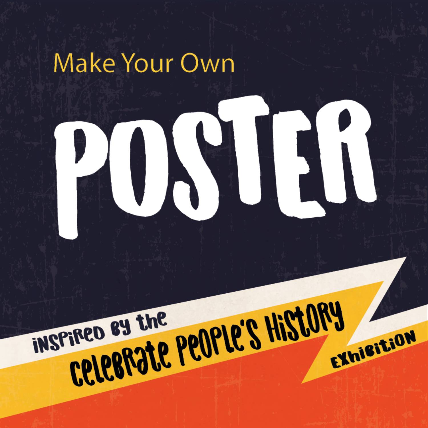 Make Your Own Poster with this guided DIY activity available online and on campus click to learn more